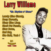 Larry Williams - Larry Williams: Mr Rhythm n' Blues - Short Fat Fannie (21 Successes : 1956-1959)