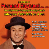 Fernand Raynaud - Hommage à Fernand Raynaud: Les multiples facettes du talent du plus populaire Comique français - Intégral 1955-1962 (Sketches, -Théâtre, - Chansons: 72 Succès 1955-1962)