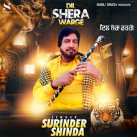 Surinder Shinda - Dil Shera Warge