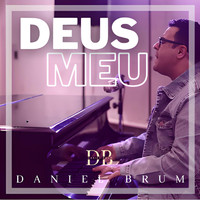Daniel Brum - Deus Meu