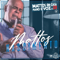 Mattos Nascimento - Mattos em Casa: Piano e Voz, Vol. 01
