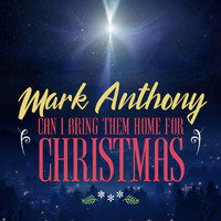 Mark Anthony - Can I Bring Them Home for Christmas