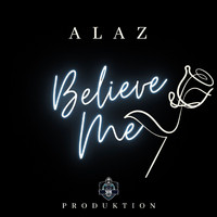 Alaz - Believe Me