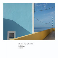 Modern House Quintet - Delilialles