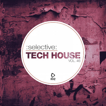 Various Artists - Selective: Tech House, Vol. 46