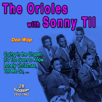 The Orioles, Sonny Til - The Orioles with Sonny Til - Crying in the Chapel