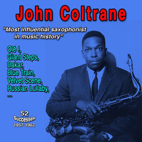 John Coltrane - John Coltrane - "Most influential saxophonist in music history" (52 Successes - 1957-1962)