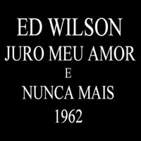 Ed Wilson - COMPACTO - 1962