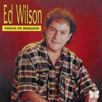 Ed Wilson - Chuva de Bençãos
