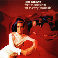 Paul Van Dyk - Tell Me Why (The Riddle)