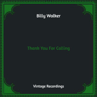 Billy Walker - Thank You For Calling (Hq Remastered)
