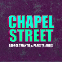 George Triantis & Paris Triantis - Chapel Street