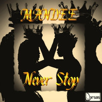 ManDee - Never Stop