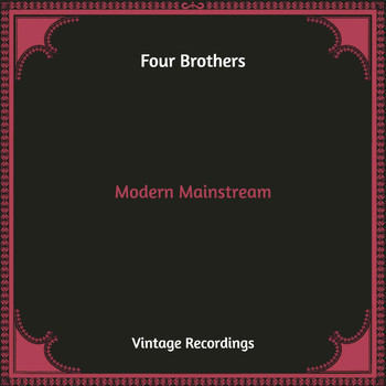 Four Brothers - Modern Mainstream (Hq Remastered)