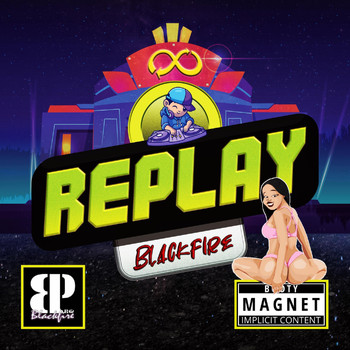 Blackfire - Replay (Explicit)