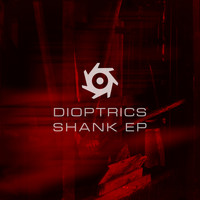 Dioptrics - Shank EP