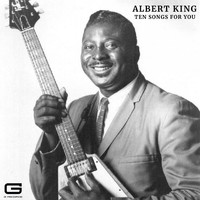 Albert King - Ten Songs for you
