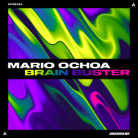 Mario Ochoa - Brain Buster