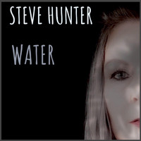 Steve Hunter - Water