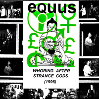 Equus - Whoring After Strange Gods