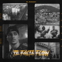 El Paisano - Te Falta Flow (Explicit)