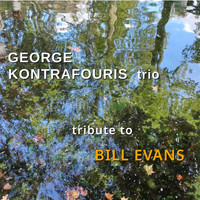 George Kontrafouris Trio - Tribute to Bill Evans