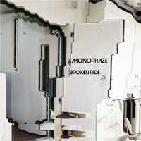 Monophaze - Broken Ride EP