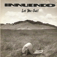 Innuendo - Let Me Out