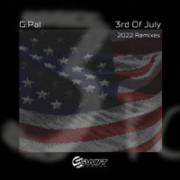 G.Pal - 3rd Of July - 2022 Remixes