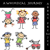 Abbas Premjee - A Whimsical Journey