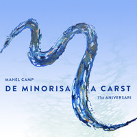 Manel Camp - De Minorisa a Carst (75è Aniversari)