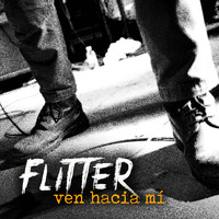 Flitter - Ven hacia mí (Explicit)