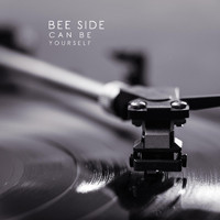 Bee Side - Can Be Yourself
