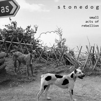 StoneDog - Small Acts of Rebellion (Explicit)