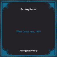Barney Kessel - West Coast Jazz, 1955 (Hq Remastered)