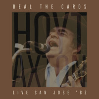 Hoyt Axton - Deal The Cards (Live, San Jose '82)