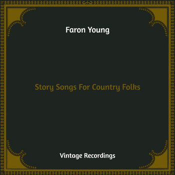 Faron Young - Story Songs For Country Folks (Hq Remastered)