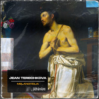 Jean Terechkova - Melancholia