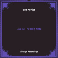 Lee Konitz - Live At The Half Note (Hq Remastered)