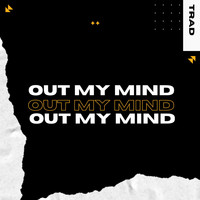 Trad - Out My Mind