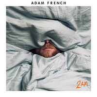 Adam French - 2Am