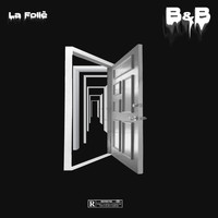 La Folie - B&B