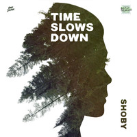 Shoby - Time Slows Down