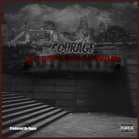 Courage - Authentic