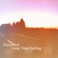Dave Rich - Long Time Feeling