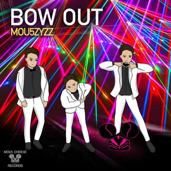 Mou5zyzz - Bow Out