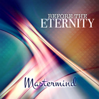 Mastermind - Before the Eternity