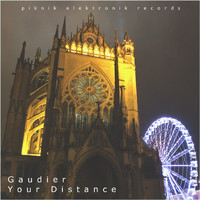 Gaudier - Your Distance