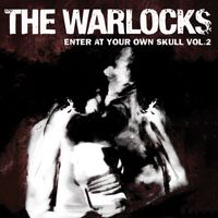 The Warlocks - Enter at Your Own Skull, Vol. 2