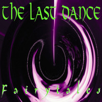 The Last Dance - Fairytales